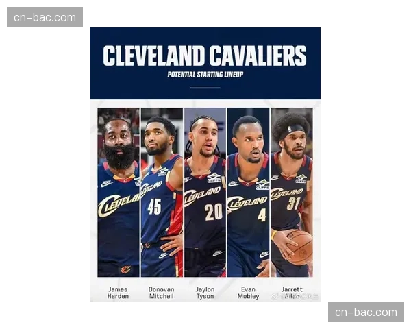 哈登骑士季后赛轮换阵容 与米切尔后场搭档防守沟通效率